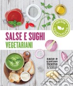 Salse e sughi vegetariani. E-book. Formato EPUB ebook