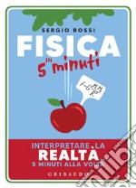 Fisica in 5 minuti. E-book. Formato EPUB ebook