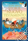 Le più belle storie del Nuovo Testamento. E-book. Formato PDF ebook