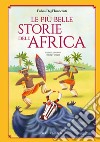 Le più belle storie dell'Africa. E-book. Formato PDF ebook