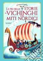 Le più belle storie di Vichinghi e dei miti nordici. E-book. Formato PDF ebook