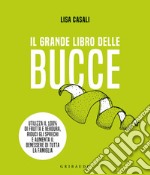 Il grande libro delle bucce. E-book. Formato PDF ebook