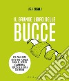 Il grande libro delle bucce. E-book. Formato PDF ebook di Lisa Casali