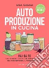 Autoproduzione in cucina  Pocket. E-book. Formato PDF ebook