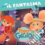 Le storie di Topo Gigio. Il fantasma. E-book. Formato PDF ebook