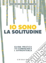 Io sono la solitudine. E-book. Formato PDF ebook