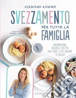 Svezzamento per tutta la famiglia. E-book. Formato PDF ebook