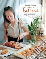 I dolci di Tortinsù: Ricette semplici e naturali... senza lattosio, ma con un gatto sul davanzale. E-book. Formato EPUB ebook