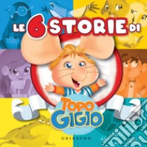 Le 6 storie di Topo Gigio. E-book. Formato PDF ebook di AA. VV.