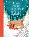 Winston e l'avventura di Natale: Una storia dell'avvento in ventiquattro capitoli e mezzo... e tante attività per le feste!. E-book. Formato PDF ebook
