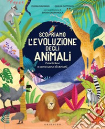 Scopriamo l'evoluzione degli animali: Com'erano e come sono diventati. E-book. Formato PDF ebook di Dunia Rahwan