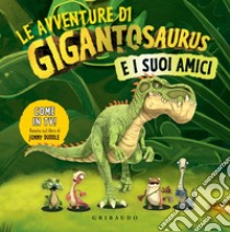 Le avventure di Gigantosaurus e i suoi amici. E-book. Formato PDF ebook di AA. VV.