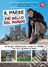 Il paese più bello del mondo: 20 luoghi nascosti per scoprire l'Italia con uno sguardo nuovo. E-book. Formato EPUB ebook di The Pillow