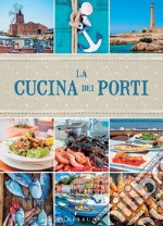 La cucina dei porti. E-book. Formato EPUB ebook