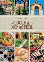 La cucina dei monasteri. E-book. Formato EPUB ebook