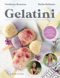 Gelatini: Il gelato buono e sano per tutte le età… e ti basta un frullatore. E-book. Formato EPUB ebook di Verdiana Ramina