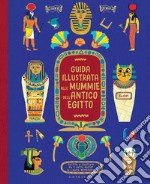 Guida illustrata alle Mummie dell'Antico Egitto: Scritto e illustrato da Il gatto Bastet e Laura Winstone. E-book. Formato PDF