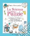 La Scienza delle Pulizie: La chimica del detersivo e della candeggina, e le bufale sul bicarbonato. E-book. Formato EPUB ebook