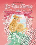 La rosa bianca: Storia di una regina raccontata da una vera principessa. E-book. Formato PDF ebook