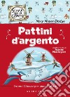 Pattini d'argento: Grandi classici per piccoli lettori. E-book. Formato EPUB ebook