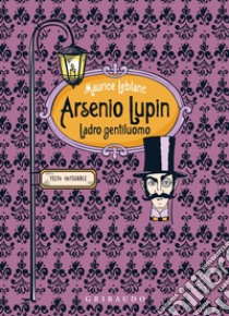 Arsenio Lupin: Ladro gentiluomo. E-book. Formato EPUB ebook di Maurice Leblanc