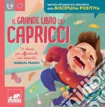 Il grande libro dei capricci: 14 storie per affrontarli con serenità. E-book. Formato PDF ebook