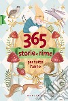 365 storie e rime per tutto l'anno. E-book. Formato PDF ebook