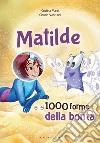 Matilde e le 1000 forme della bontà. E-book. Formato PDF ebook