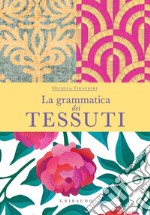 La grammatica dei tessuti. E-book. Formato PDF ebook