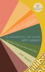 La grammatica dei sapori - altri sapori: Abbinamenti a base veg, ricette e idee creative. E-book. Formato EPUB ebook