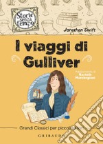 I viaggi di Gulliver: Grandi classici per piccoli lettori. E-book. Formato EPUB ebook