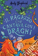 Il ragazzo che cantava con i draghi. E-book. Formato EPUB ebook