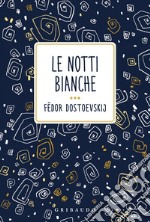 Le notti bianche. E-book. Formato EPUB ebook