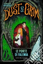 Dust&Grim: Le porte di Falenia. E-book. Formato EPUB ebook