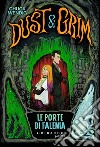 Dust&Grim: Le porte di Falenia. E-book. Formato EPUB ebook