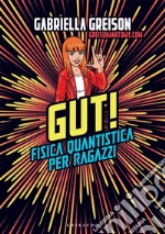 GUT! Fisica quantistica per ragazzi. E-book. Formato PDF ebook