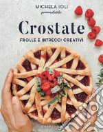 Crostate: Frolle e intrecci creativi. E-book. Formato EPUB ebook