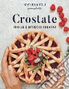 Crostate: Frolle e intrecci creativi. E-book. Formato EPUB ebook di Michela Ioli