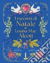 I racconti di Natale di Louisa May Alcott. E-book. Formato EPUB ebook di Louisa May Alcott