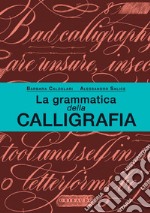 La grammatica della calligrafia. E-book. Formato PDF ebook