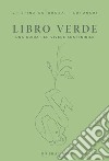 Il libro verde: Una guida per vivere sostenibile. E-book. Formato EPUB ebook