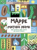 Mappe delle materie prime: Alla scoperta delle risorse del nostro pianeta. E-book. Formato PDF