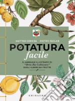 Potatura facile: Il manuale illustrato di «Orto da coltivare» sugli alberi da frutto. E-book. Formato EPUB