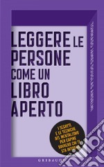 Leggere le Persone come un Libro Aperto: I segreti e le tecniche del mentalismo per capire davvero chi ti sta intorno. E-book. Formato EPUB ebook