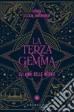 La terza gemma: Gli anni delle nebbie. E-book. Formato EPUB ebook