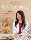 Celiachia. E-book. Formato EPUB ebook