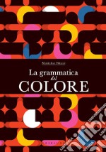 La grammatica del colore. E-book. Formato EPUB