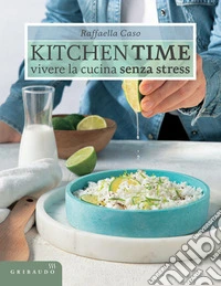 Kitchen Time: Vivere la cucina senza stress. E-book. Formato EPUB ebook