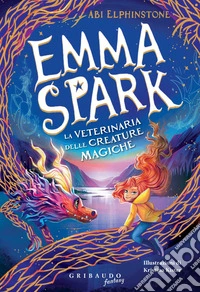 Emma Spark - La veterinaria delle creature magiche. E-book. Formato EPUB ebook