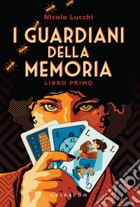 I guardiani della memoria - Libro primo. E-book. Formato EPUB ebook
